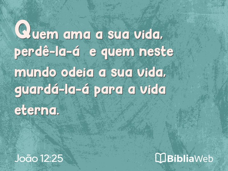 João 12:25 em imagem para compartilhar