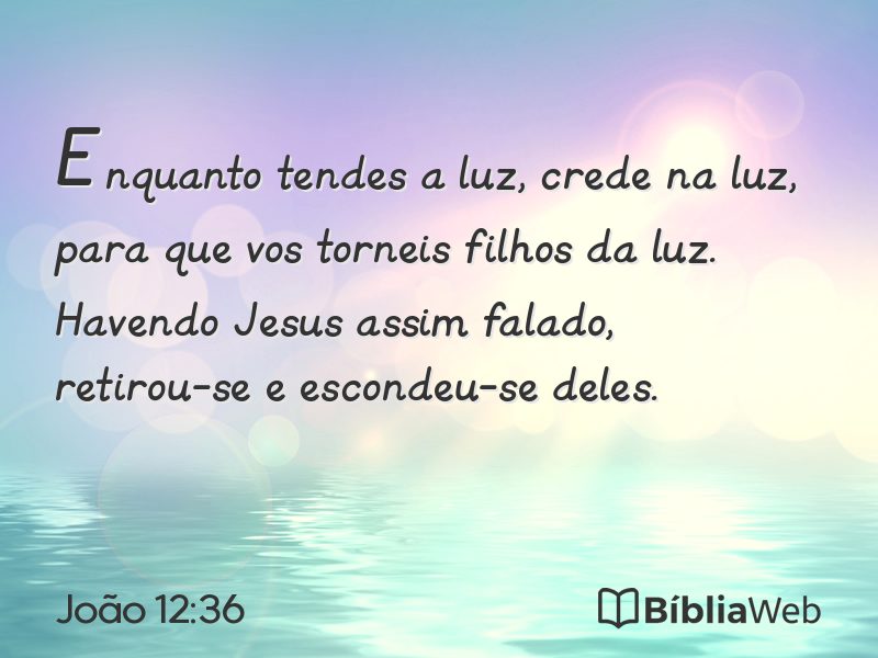 João 12:36 em imagem para compartilhar