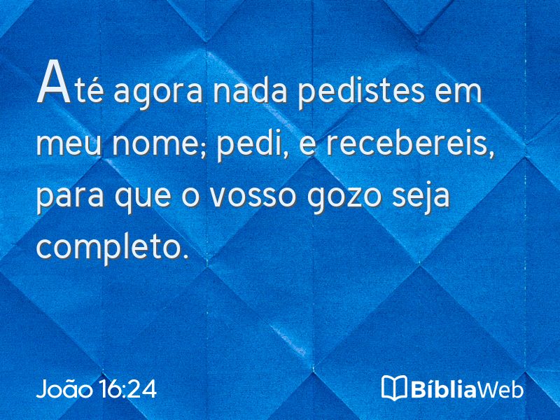 João 16:24 em imagem para compartilhar