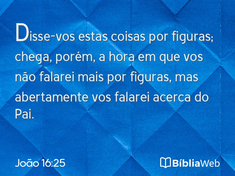 João 16:25 em imagem para compartilhar