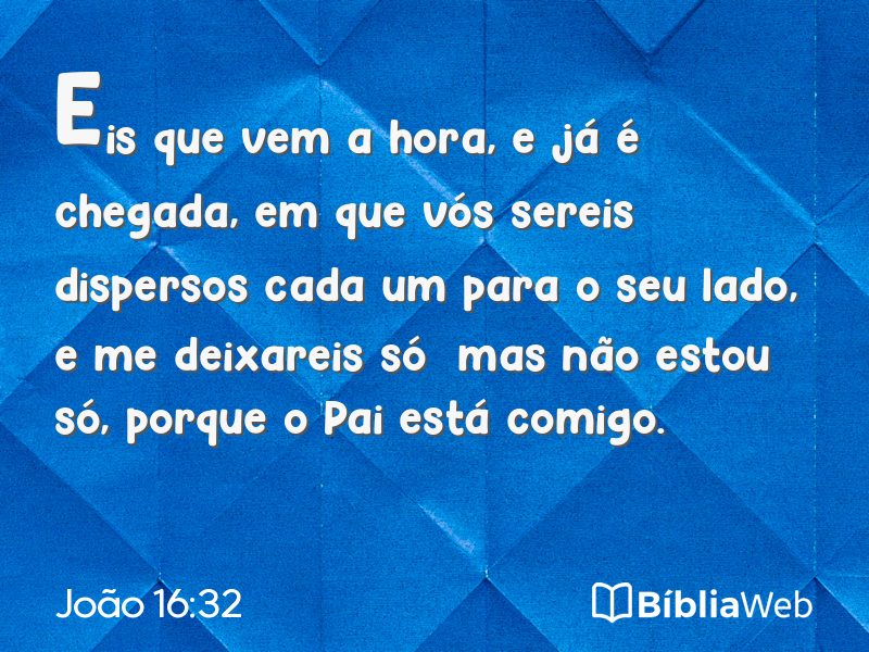 João 16:32 em imagem para compartilhar