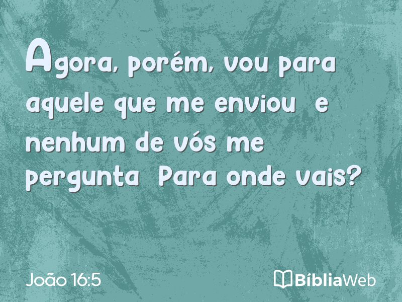 João 16:5 em imagem para compartilhar