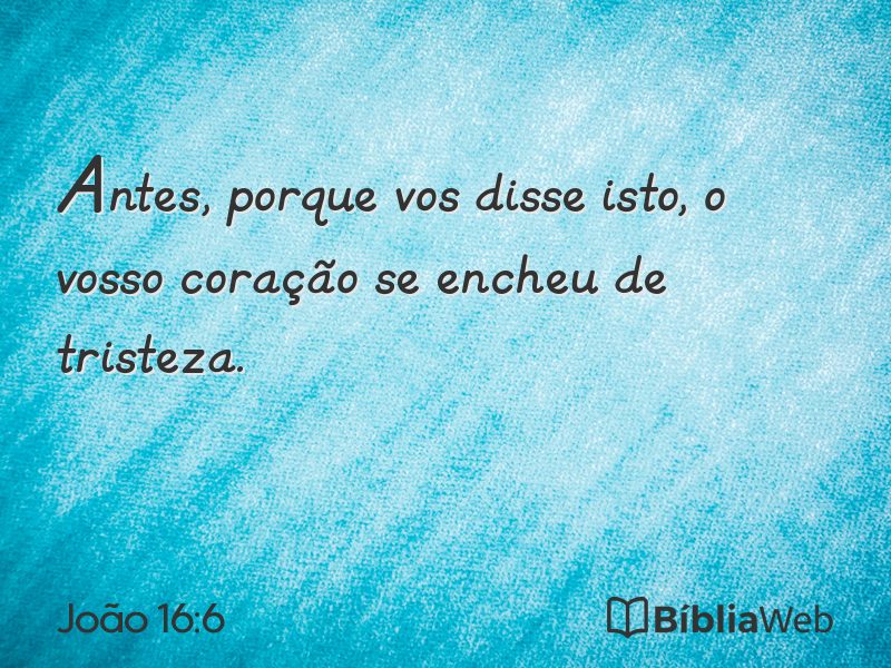 João 16:6 em imagem para compartilhar