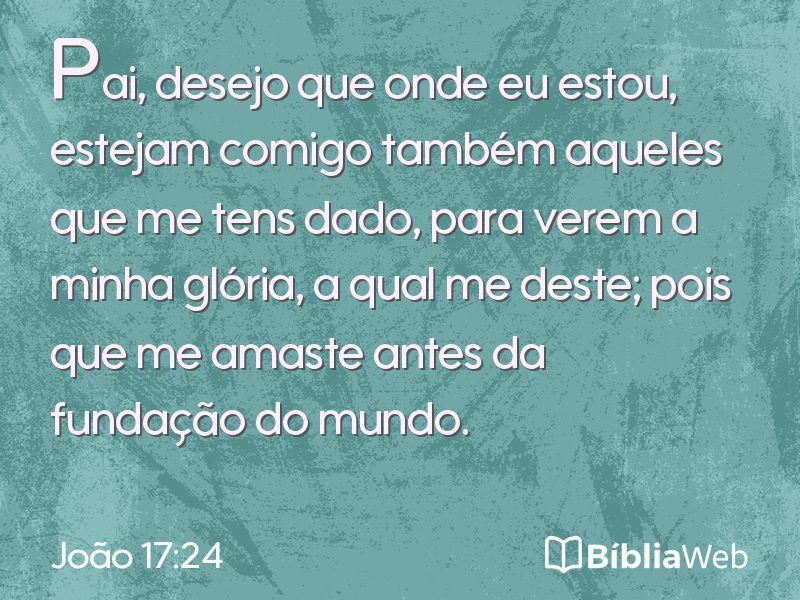 João 17:24 em imagem para compartilhar