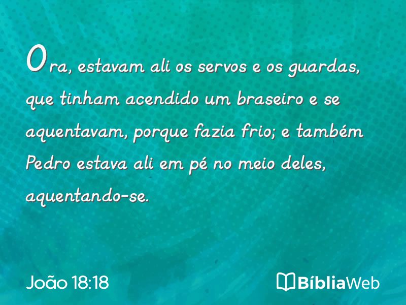 João 18:18 em imagem para compartilhar