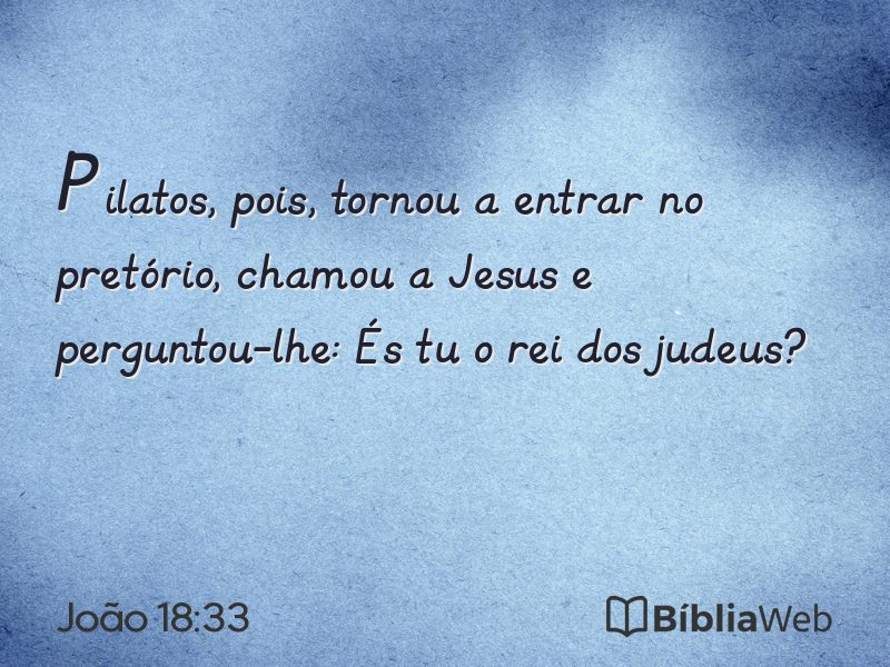 João 18:33 em imagem para compartilhar