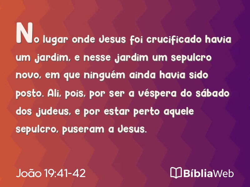 João 19:41-42 em imagem para compartilhar