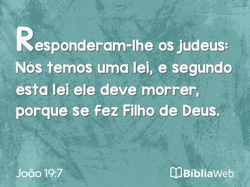 João 19:7 em imagem para compartilhar