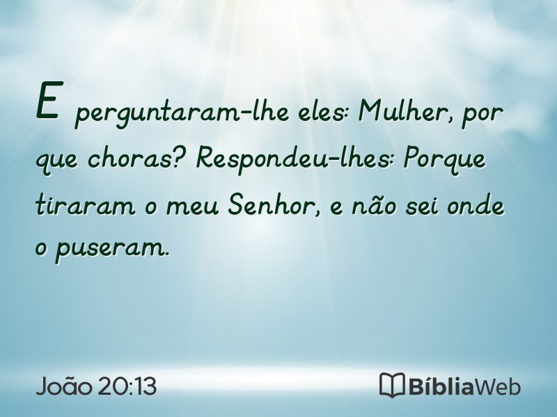 João 20:13 em imagem para compartilhar