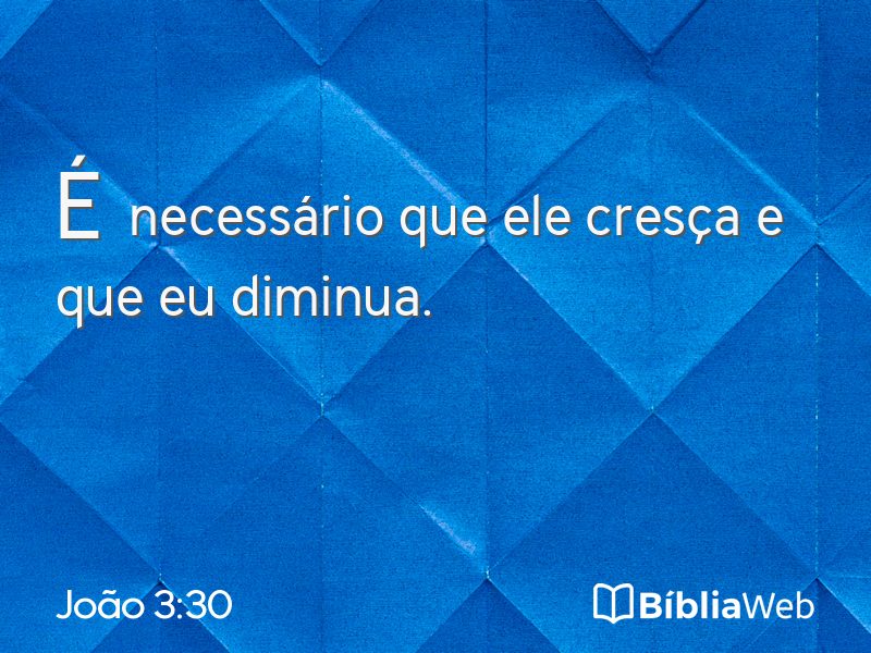 João 3:30 em imagem para compartilhar