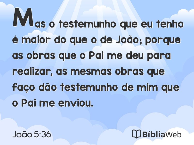 João 5:36 em imagem para compartilhar