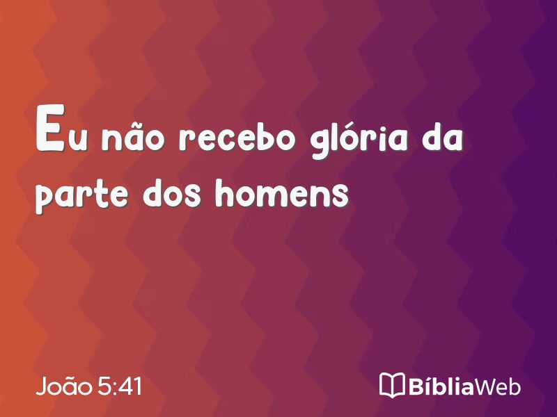 João 5:41 em imagem para compartilhar