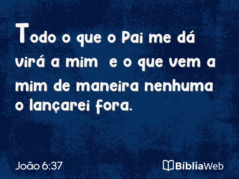 João 6:37 em imagem para compartilhar