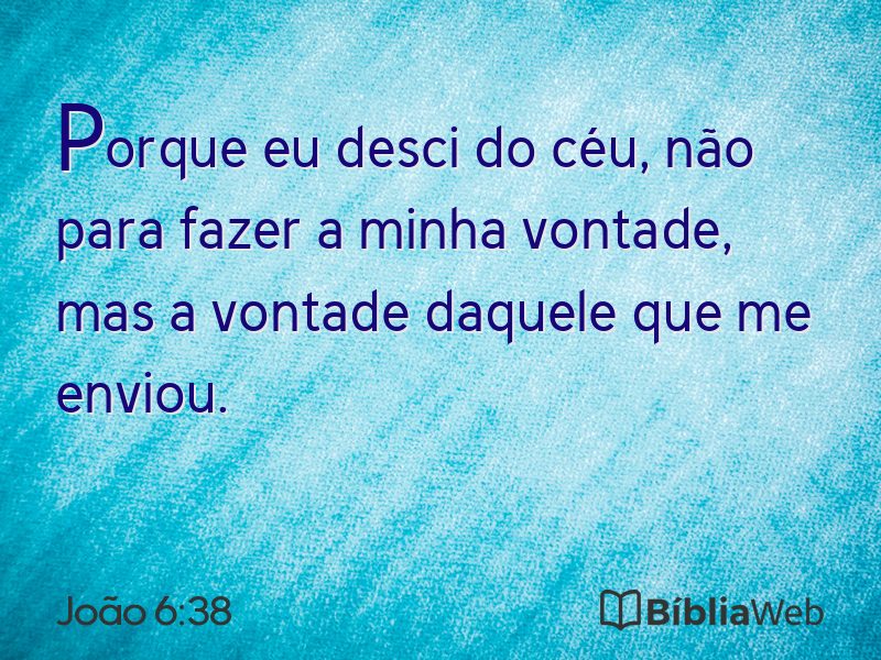 João 6:38 em imagem para compartilhar