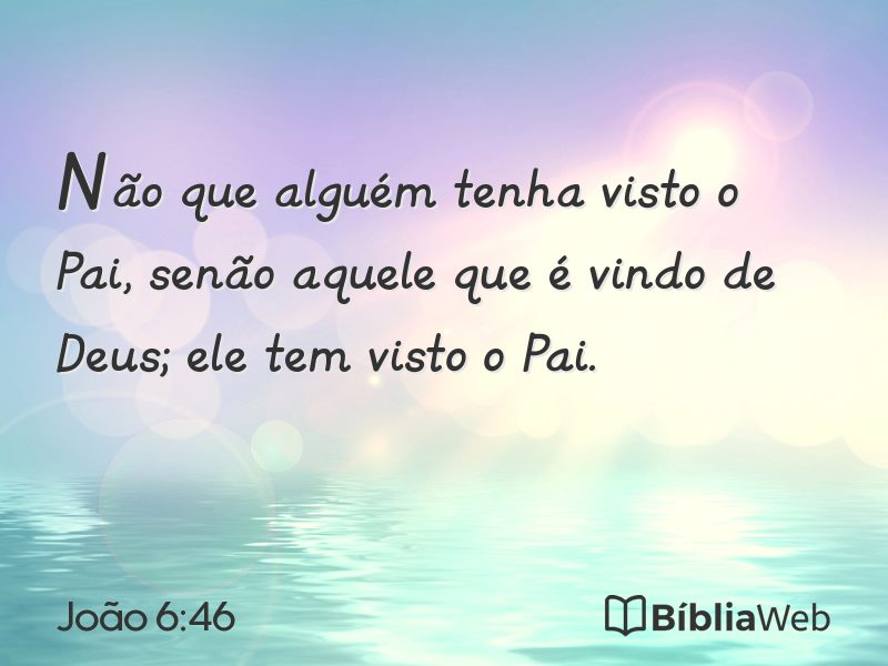 João 6:46 em imagem para compartilhar