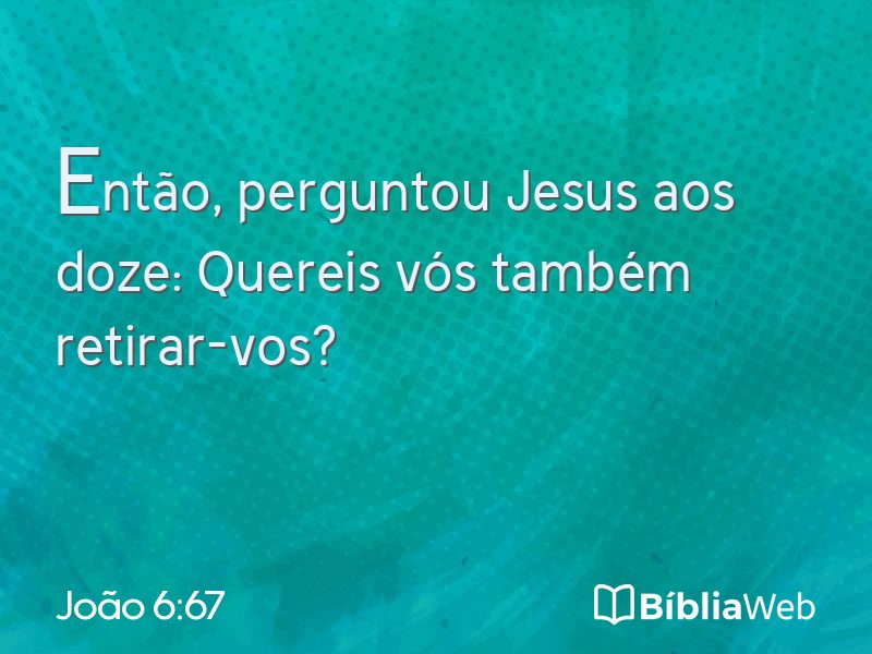 João 6:67 em imagem para compartilhar