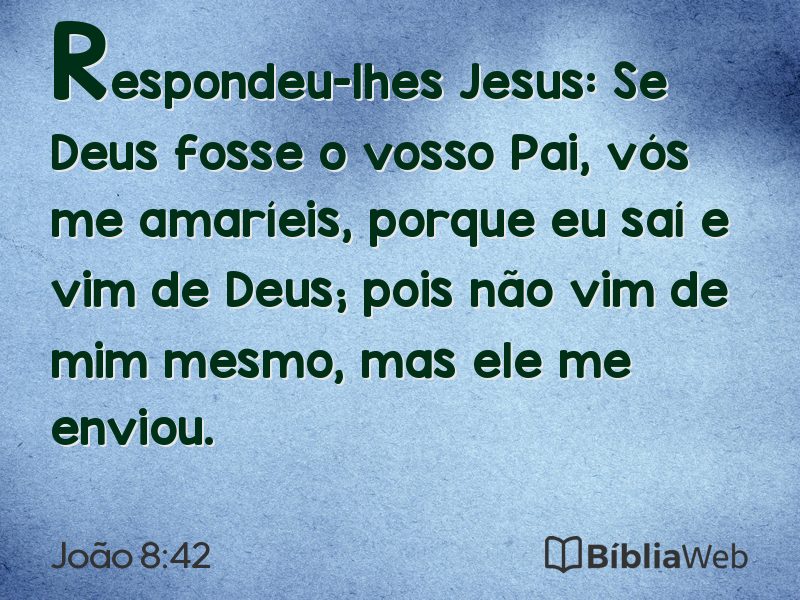 João 8:42 em imagem para compartilhar