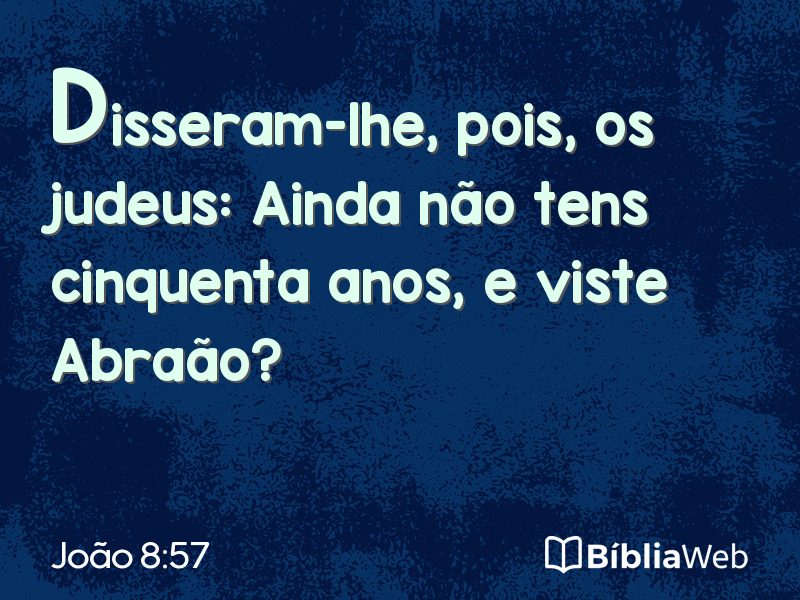 João 8:57 em imagem para compartilhar