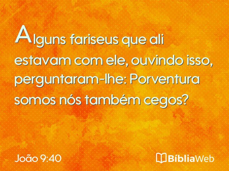 João 9:40 em imagem para compartilhar