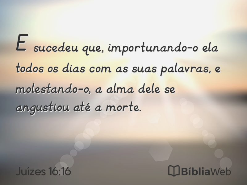 Juízes 16:16 em imagem para compartilhar