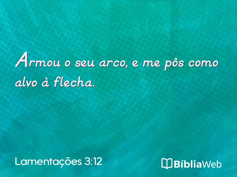 Lamentações 3:12 em imagem para compartilhar
