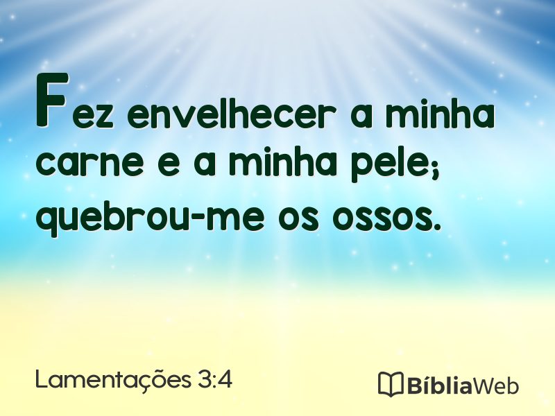 Lamentações 3:4 em imagem para compartilhar