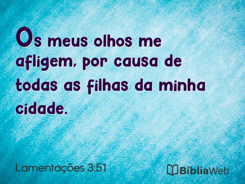 Lamentações 3:51 em imagem para compartilhar