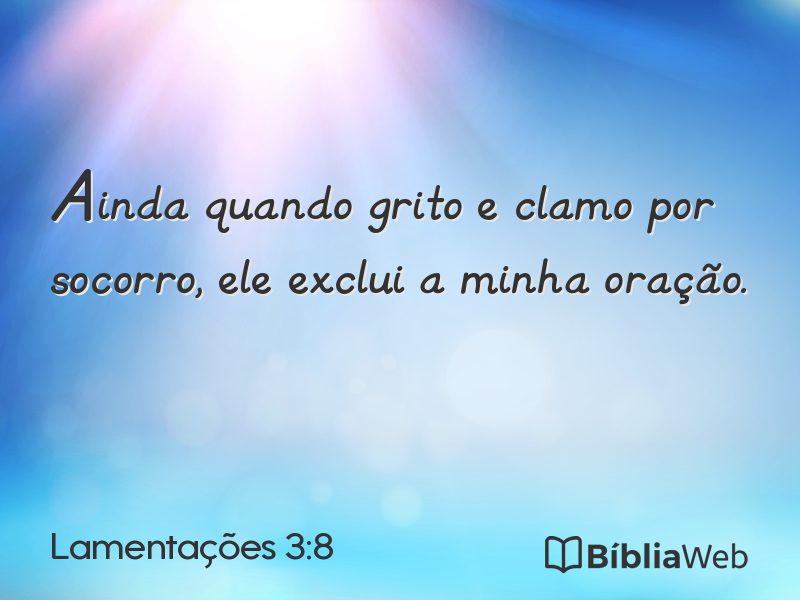 Lamentações 3:8 em imagem para compartilhar