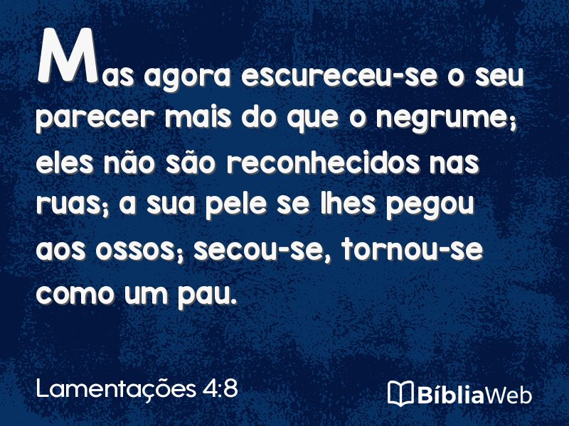 Lamentações 4:8 em imagem para compartilhar
