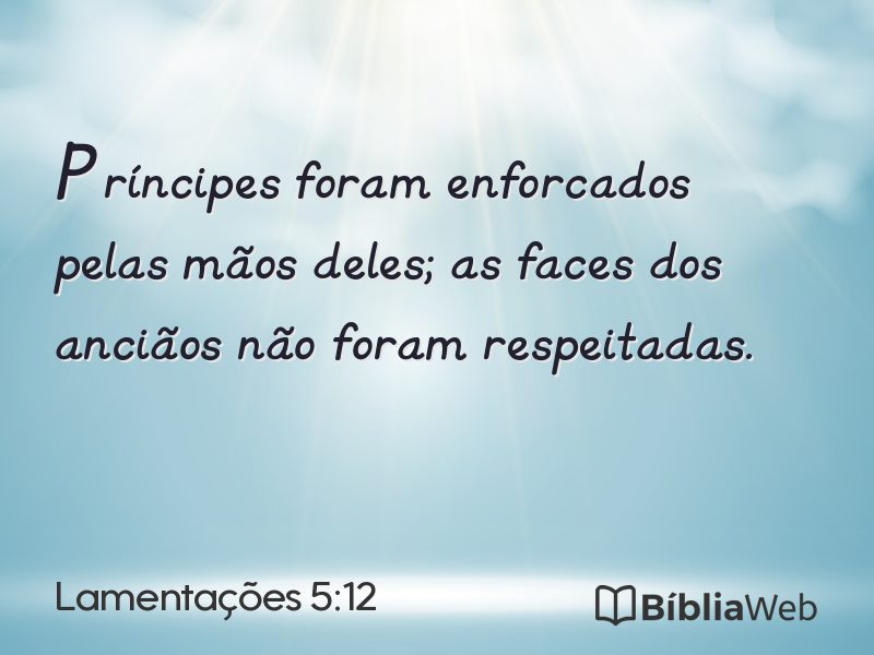 Lamentações 5:12 em imagem para compartilhar