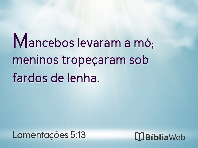 Lamentações 5:13 em imagem para compartilhar