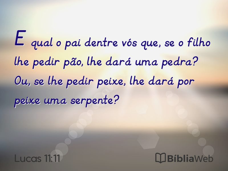 Lucas 11:11 em imagem para compartilhar