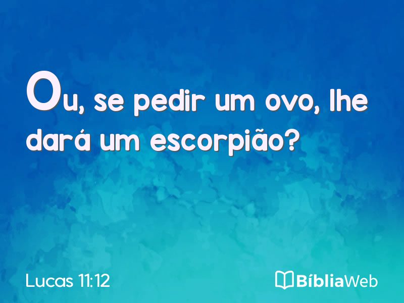 Lucas 11:12 em imagem para compartilhar