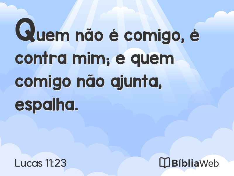 Lucas 11:23 em imagem para compartilhar