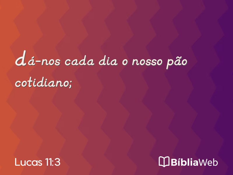 Lucas 11:3 em imagem para compartilhar