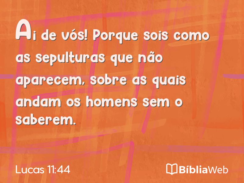 Lucas 11:44 em imagem para compartilhar