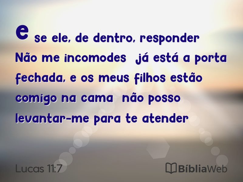 Lucas 11:7 em imagem para compartilhar