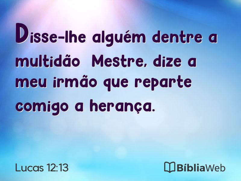 Lucas 12:13 em imagem para compartilhar