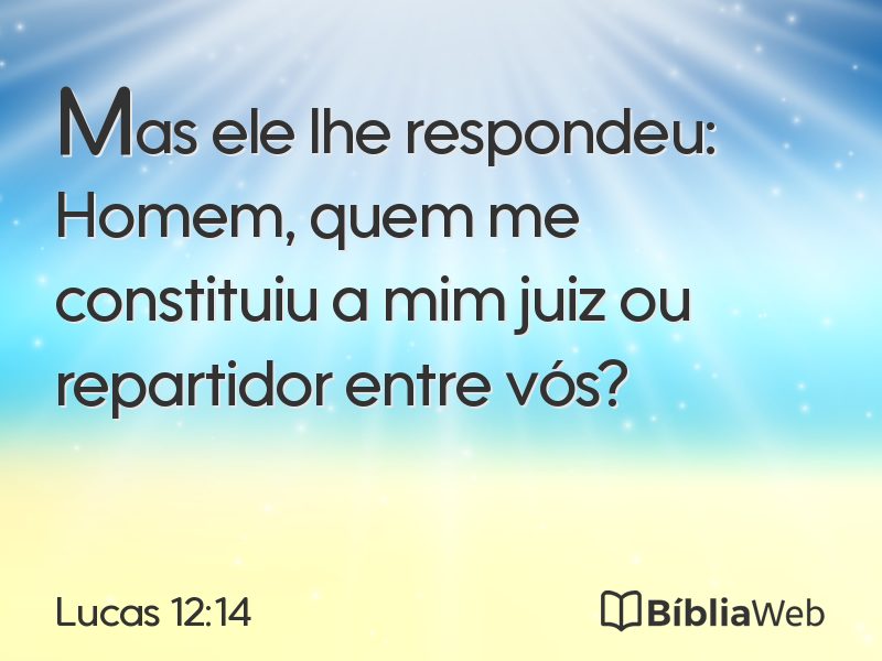 Lucas 12:14 em imagem para compartilhar