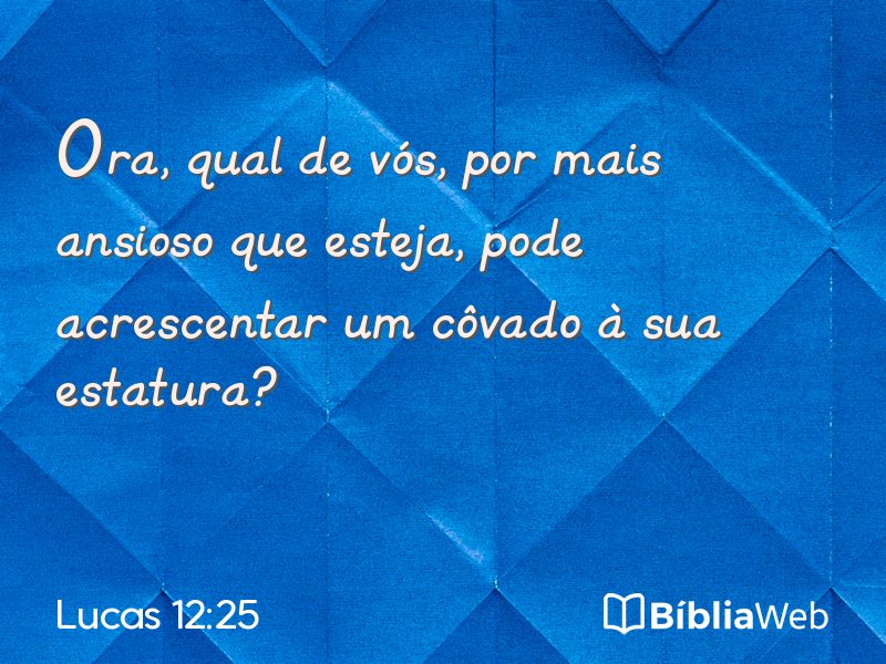 Lucas 12:25 em imagem para compartilhar