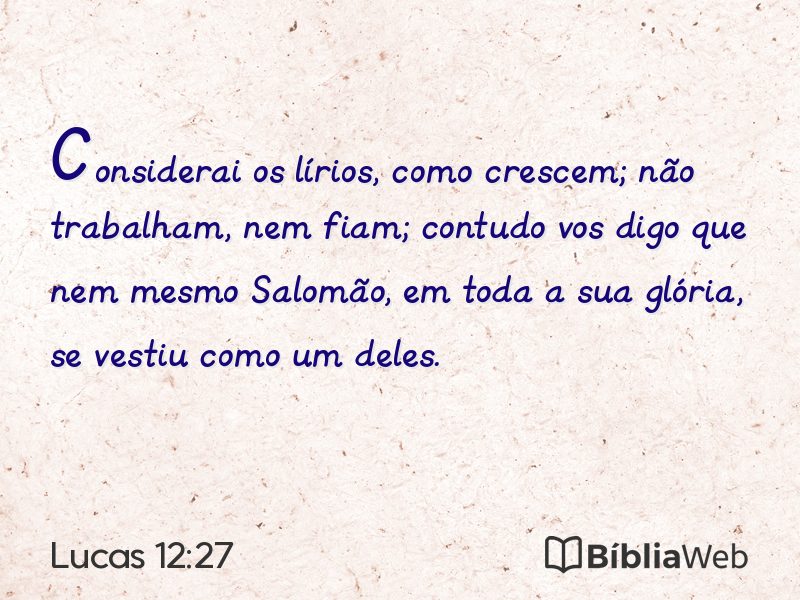 Lucas 12:27 em imagem para compartilhar