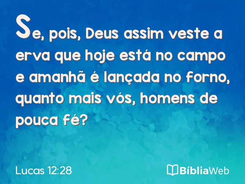 Lucas 12:28 em imagem para compartilhar