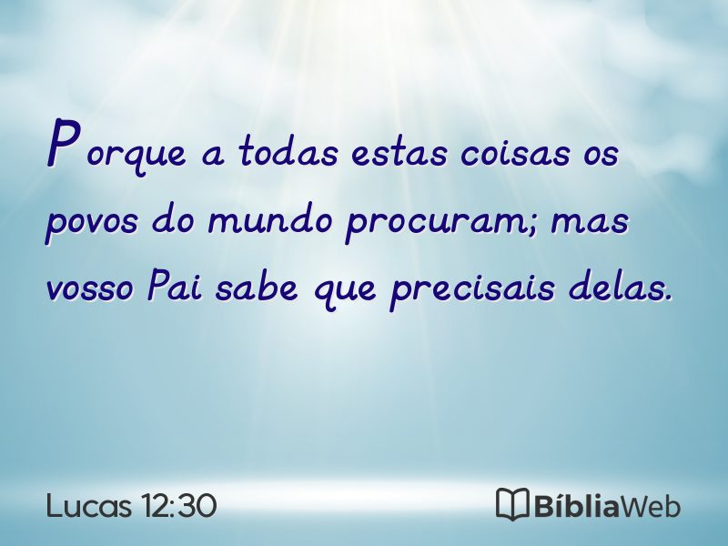 Lucas 12:30 em imagem para compartilhar