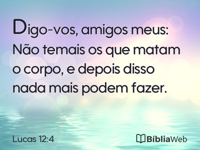 Lucas 12:4 em imagem para compartilhar
