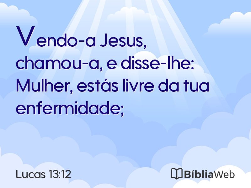Lucas 13:12 em imagem para compartilhar