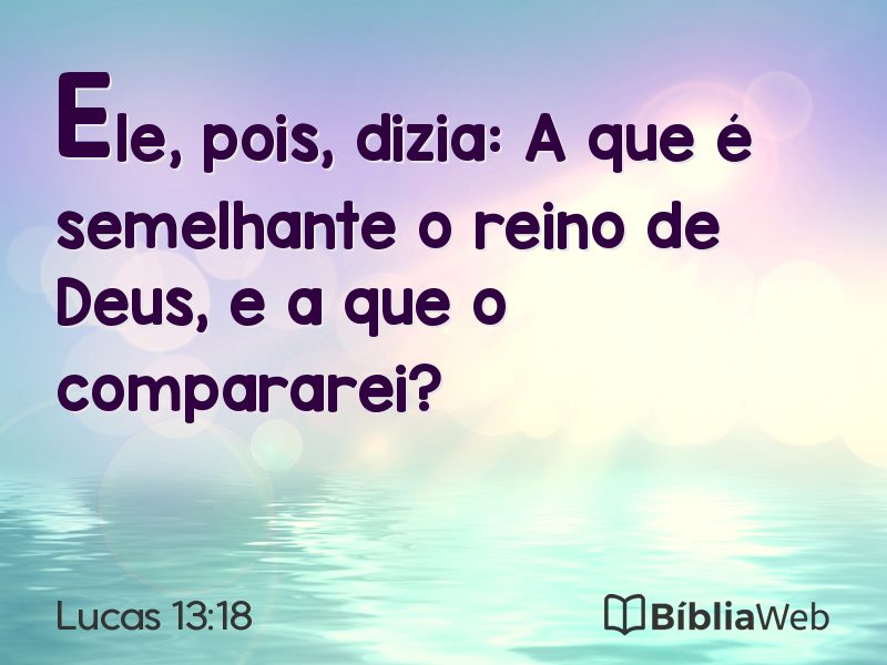Lucas 13:18 em imagem para compartilhar