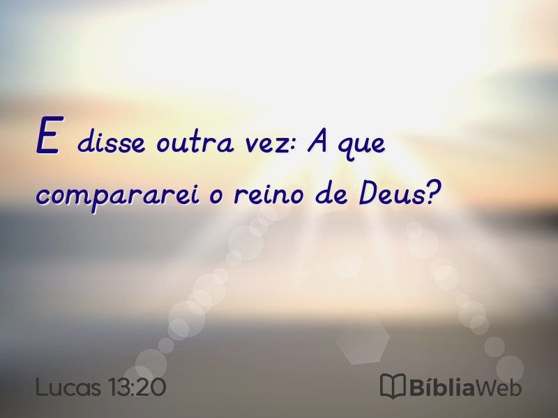 Lucas 13:20 em imagem para compartilhar