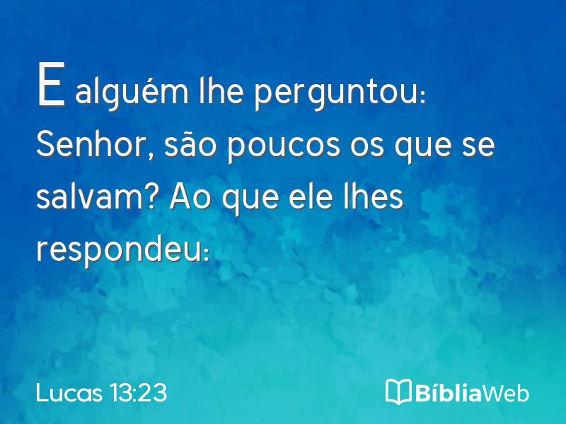 Lucas 13:23 em imagem para compartilhar