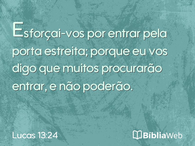 Lucas 13:24 em imagem para compartilhar