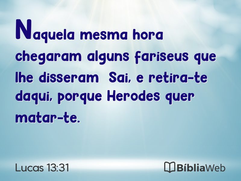 Lucas 13:31 em imagem para compartilhar